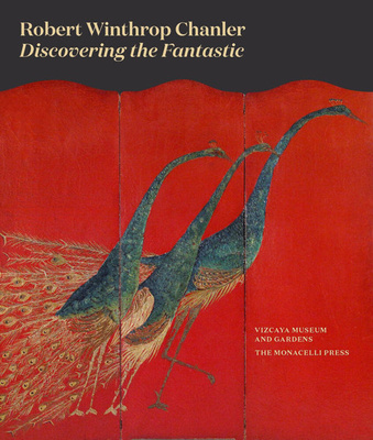 Robert Winthrop Chanler – Discovering the Fantastic