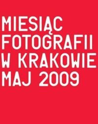 Miesiąc Fotografii w Krakowie 2009