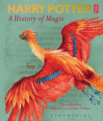 Harry Potter - A History of Magic : The Book of the Exhibition