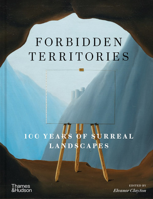 Forbidden Territories : 100 Years of Surreal Landscape