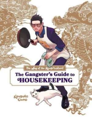 The Way of the Househusband: The Gangster's Guide to Housekeeping