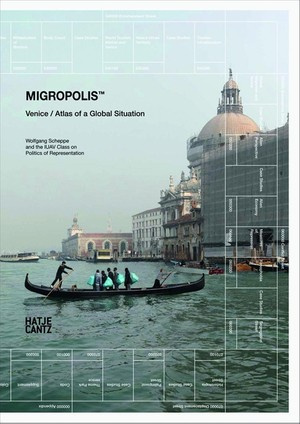 Migropolis: Venice / Atlas of a Global Situation