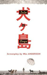 Wes Anderson Isle of Dogs