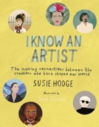 I Know an Artist The inspiring connections between the world's greatest artists