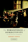 The Persistence of Subjectivity On the Kantian Aftermath
