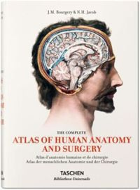 Jean Marc Bourgery. Atlas of Human Anatomy and Surgery