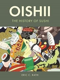 Oishii : The History of Sushi