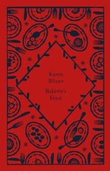 Babette's Feast by Karen Blixen (Little Clothbound Classics)