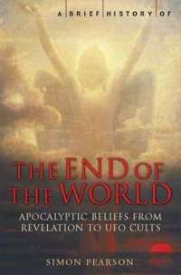 A Brief History of the End of the World