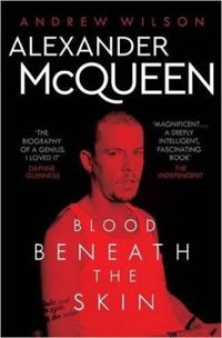 Alexander McQueen Blood Beneath the Skin by Andrew Wilson