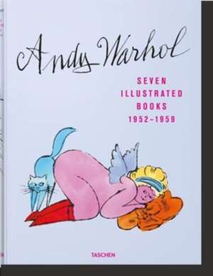 Andy Warhol. Seven Illustrated Books 1952-1959