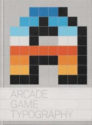 Arcade Game Typography : The Art of Pixel Type