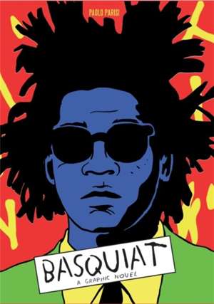 Basquiat : A Graphic Novel