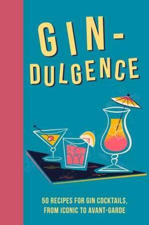 Gin-dulgence