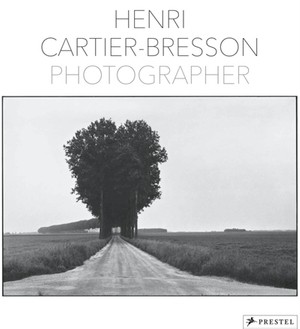 Henri Cartier-Bresson : Photographer