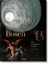 Hieronymus Bosch. The Complete Works