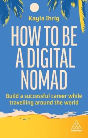 How to Be a Digital Nomad 