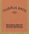 Hummus Bros. Levantine Kitchen: Delicious, Healthy Recipes Inspired by the Ancient Mediterranean