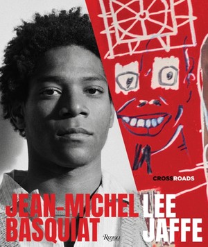 Jean-Michel Basquiat : Crossroads