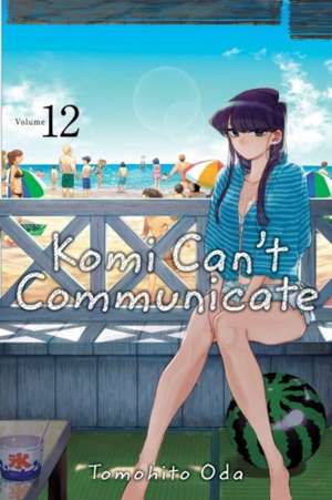 Komi Can't Communicate, Vol. 12 : 12