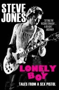 Lonely Boy Tales from a Sex Pistol