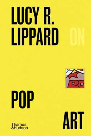 Lucy R. Lippard on Pop Art