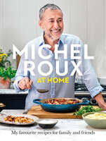 Michel Roux at Home : Simple and delicious French meals for every day