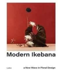 Modern Ikebana : A New Wave in Floral Design