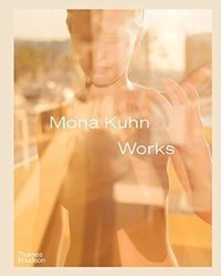 Mona Kuhn: Works EGZEMPLARZ USZKODZONY