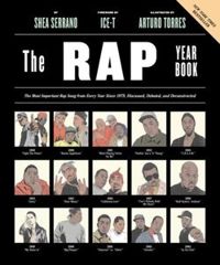 Rap Year Book, The "The Most Important Rap Song From Every Year Since 1979, Discussed, Debated, and Deconstructed"