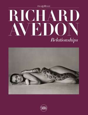 Richard Avedon: Relationships