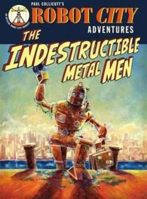 Robot City Indestructible Metal Men