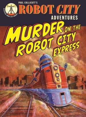 Robot City Murder On The Robot City Express