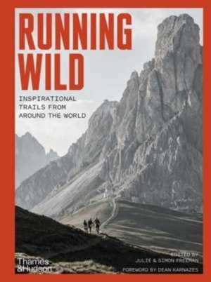 Running Wild : Inspirational Trails from Around the World