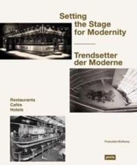 Setting the Stage for Modernity Cafes, Hotels, Restaurants