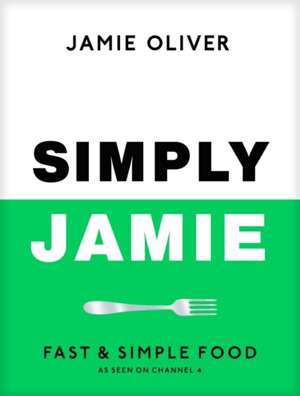 Simply Jamie : Fast & Simple Food