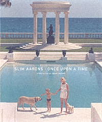 Slim Aarons: Once Upon a Time