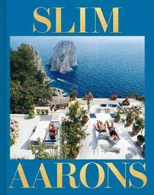 Slim Aarons : The Essential Collection