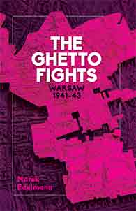 The Ghetto Fights : Warsaw 1943-45