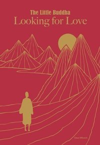 The Little Buddha : Looking for Love