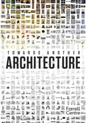 Towards Another Architecture : New Visions for the 21st Century