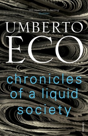 Umberto Eco: Chronicles of a Liquid Society