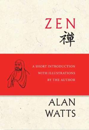 Zen : A Short Introduction with Illustrations by the Author