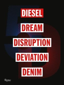 5D : Diesel, Dream, Disruption, Deviation, Denim