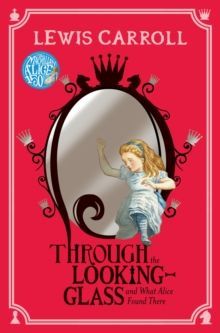 Alice Through the Looking-Glass