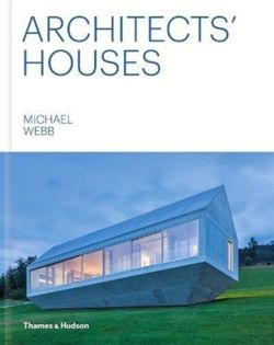 Architects' Houses. Michael Webb