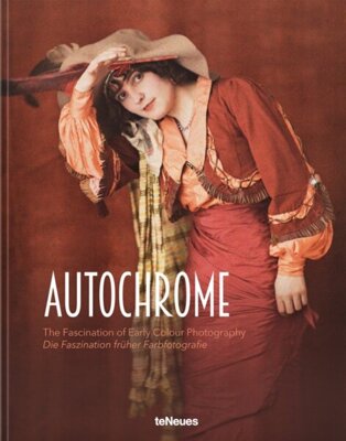 Autochrome : The Fascination of Early Colour Photography