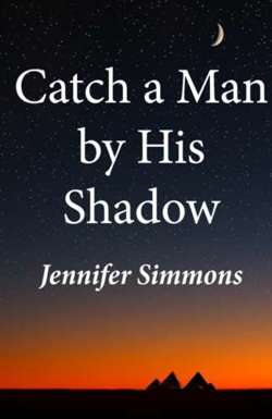 Catch a Man By His Shadow