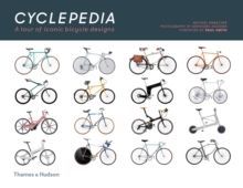 Cyclepedia : A Tour of Iconic Bicycle Designs