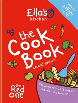 Ella's Kitchen: The Cookbook : The Red One, New Updated Edition